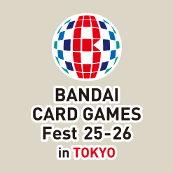 BANDAI CARD GAMES Fest 25-26 in Tokyo